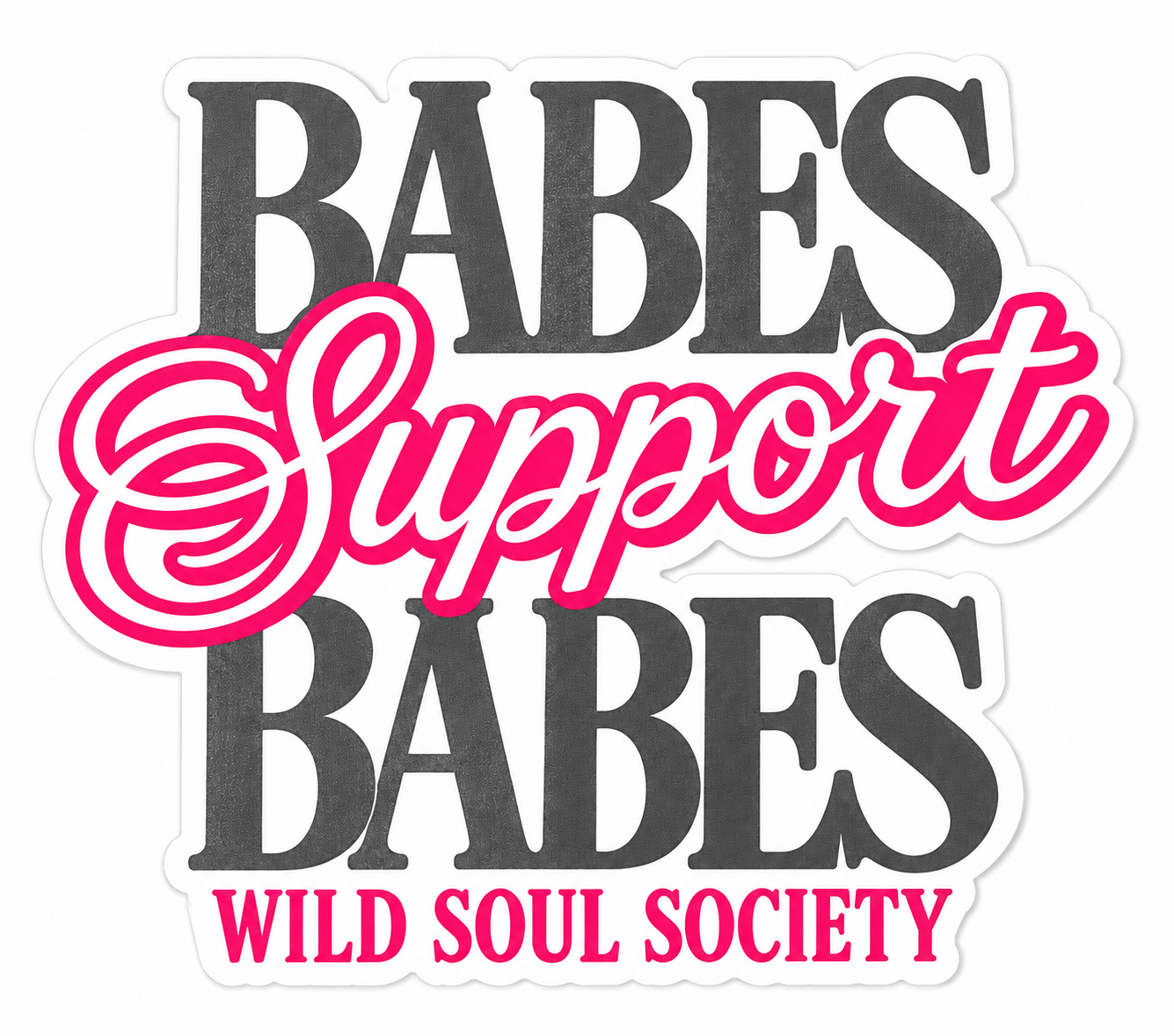 Babes Support Babes Sticker